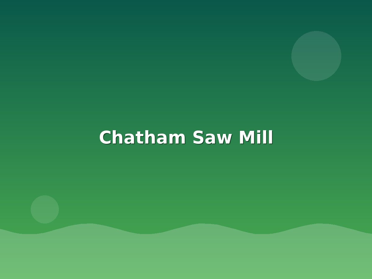 Chatham Saw Mill