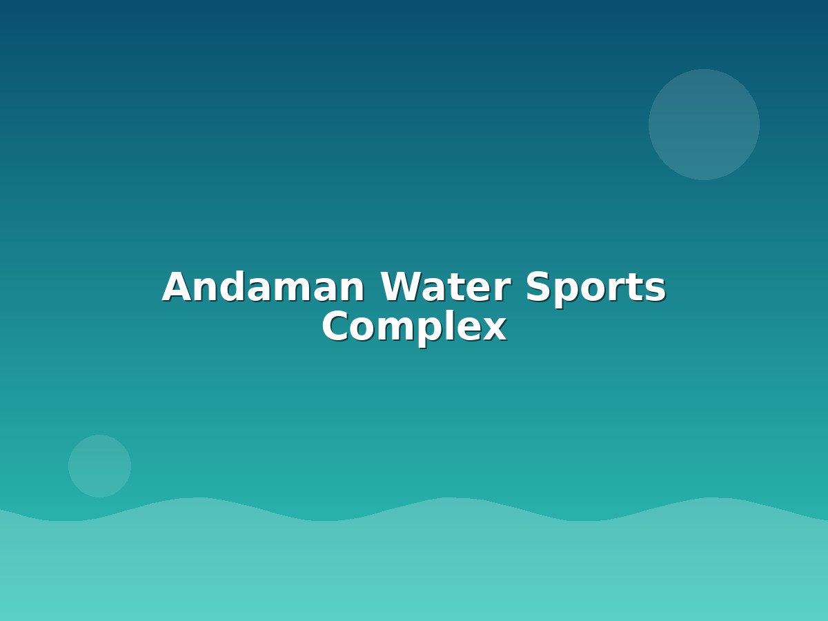 Andaman Water Sports Complex
